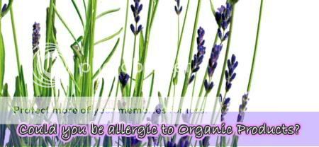 Allergic to organic?